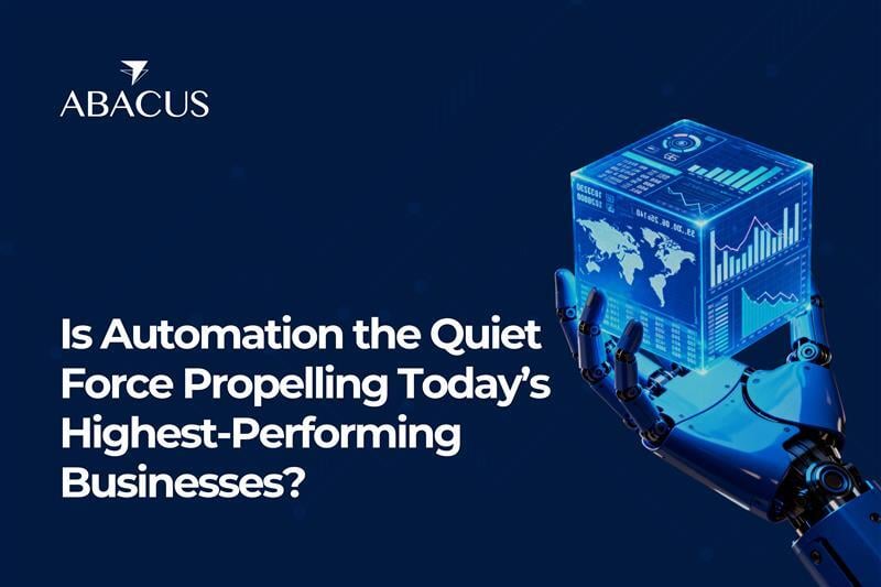 Is Automation the Quiet Force Propelling Today’s Highest-Performing Businesses